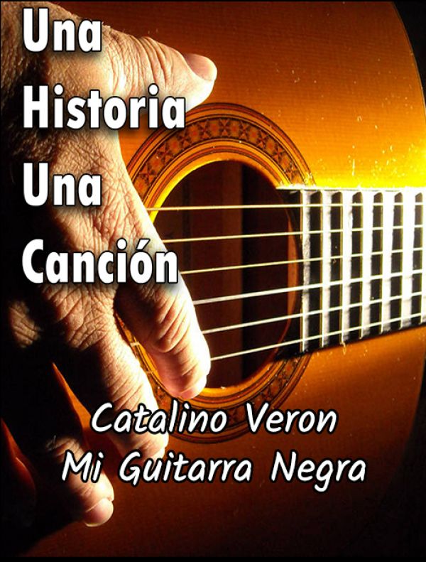 Catalino Veron | Mi Guitarra Negra